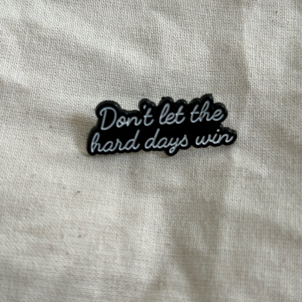 Inspirational Black and White Enamel Pin
